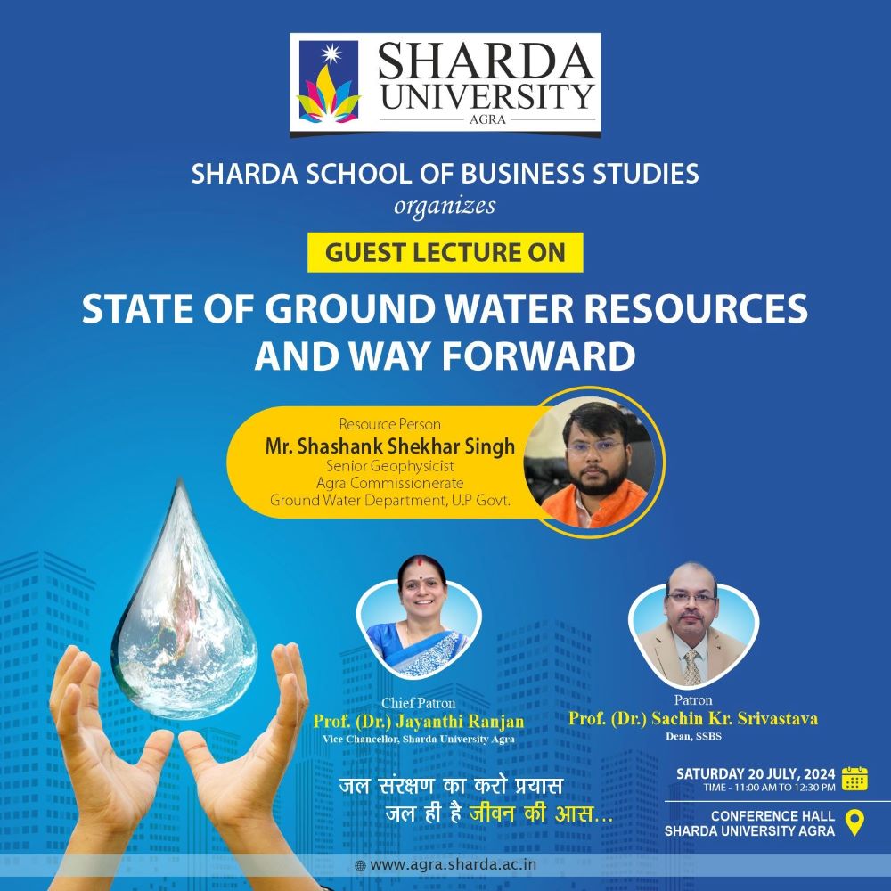 Guest Lecture on State of Ground Water Resources and Way Forward - Sharda University Agra