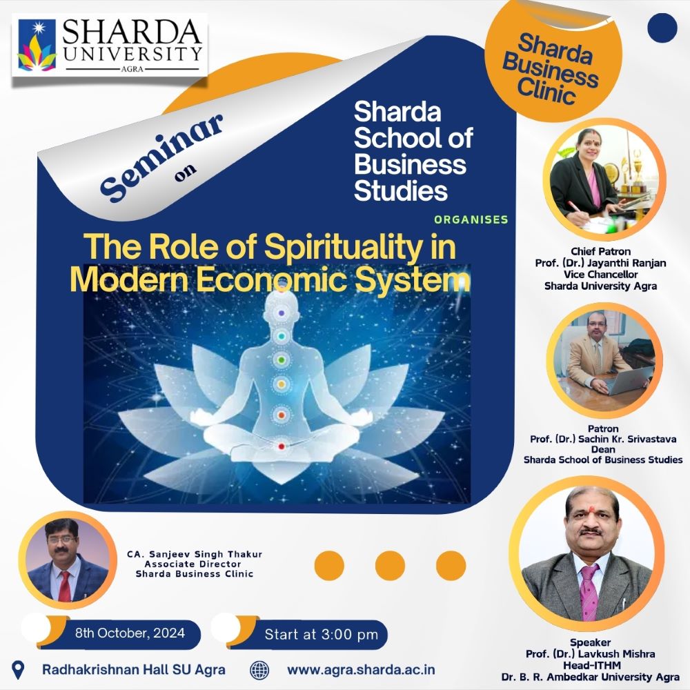 Seminar on The Role of Spirituality in Modern Economic Systems - Sharda University Agra